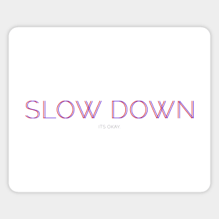 slow down Sticker